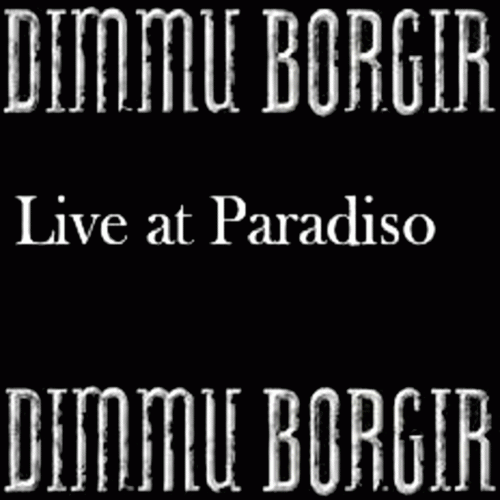 Dimmu Borgir : Live at Paradiso (Bootleg)